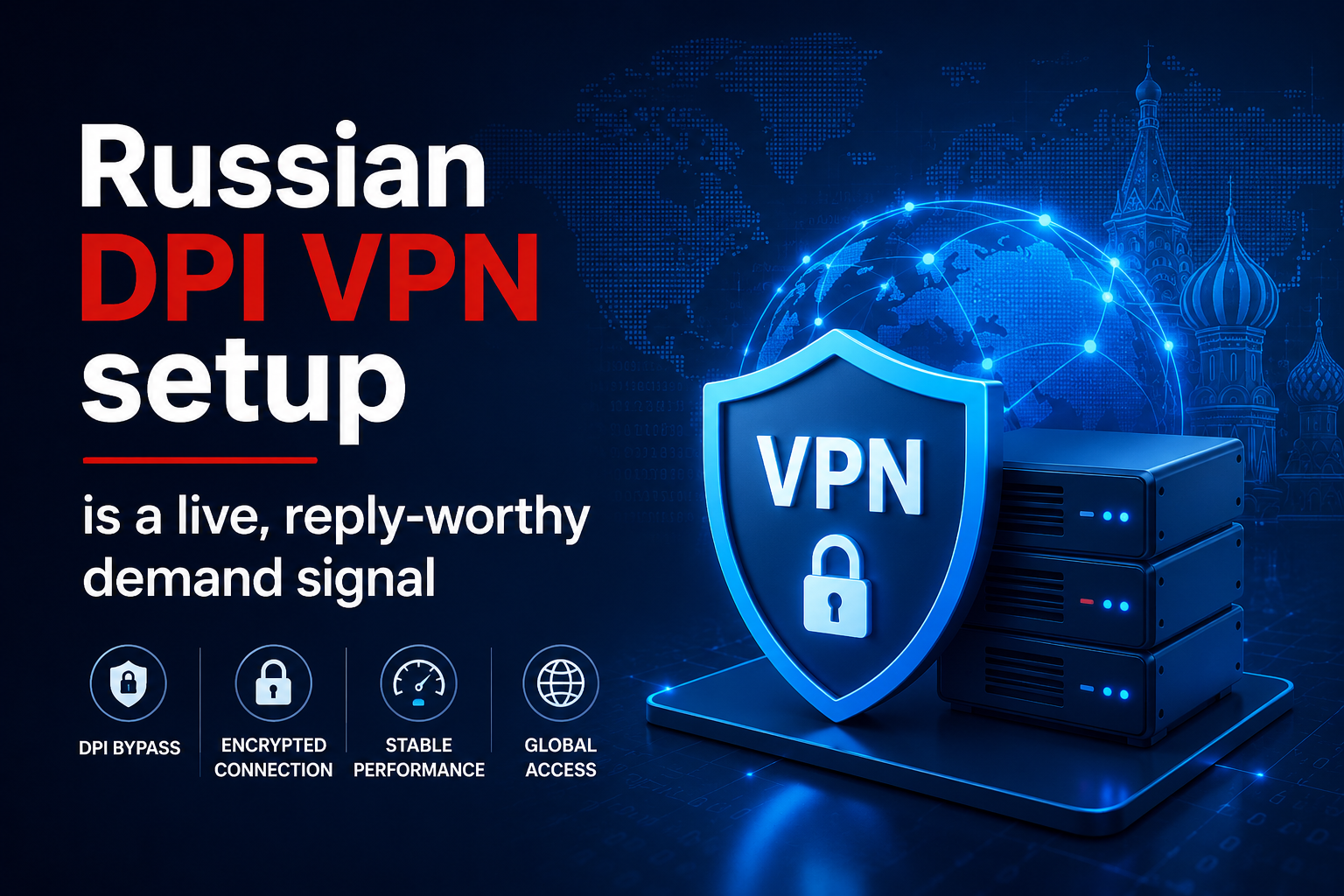 Russia DPI VPN Setup 2026: How to Pick a VPS That Doesn’t Get Blocked